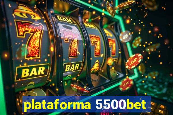 plataforma 5500bet